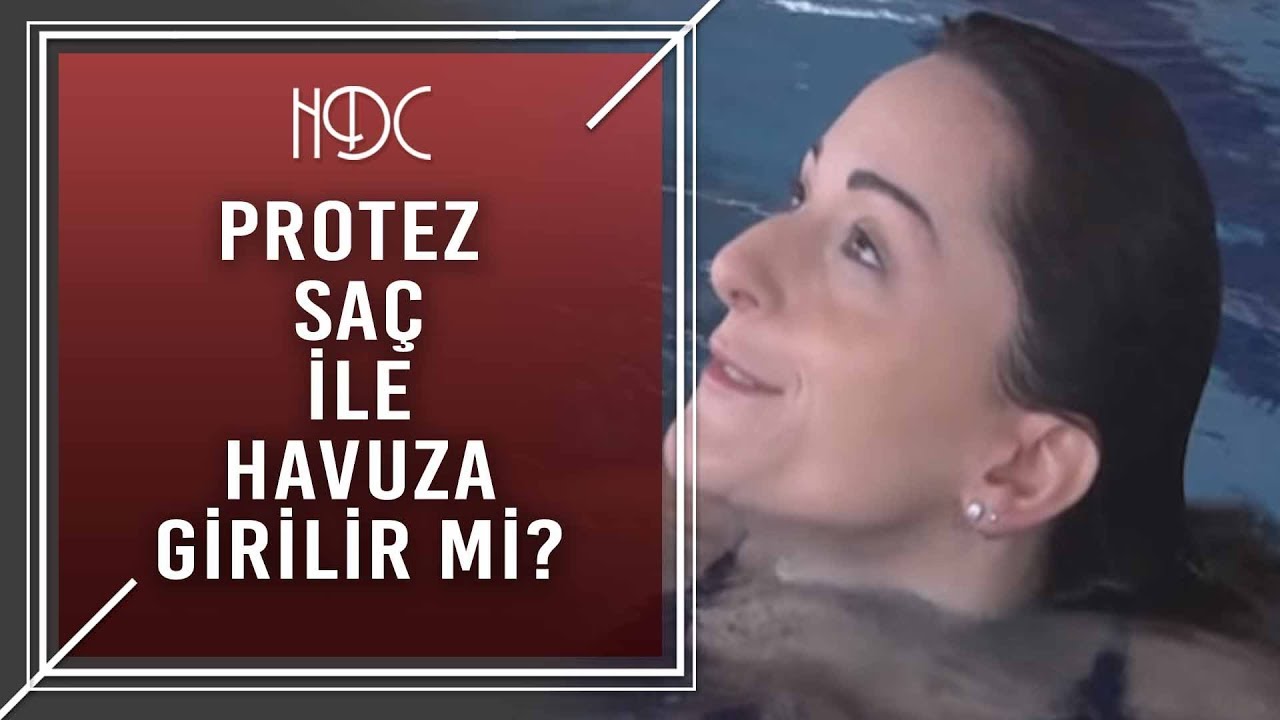 PROTEZ SAÇ İLE HAVUZ VE DUŞ