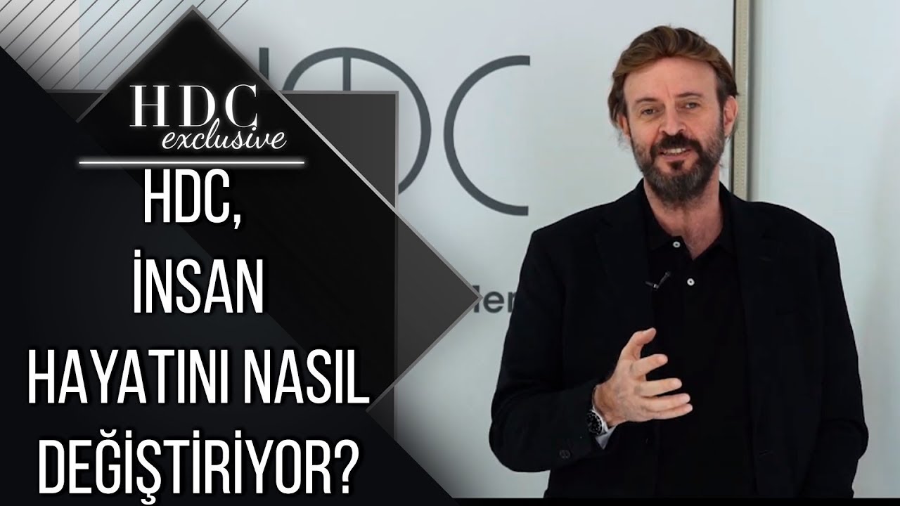 HDC, İnsan Hayatını Nasıl Değiştiriyor?