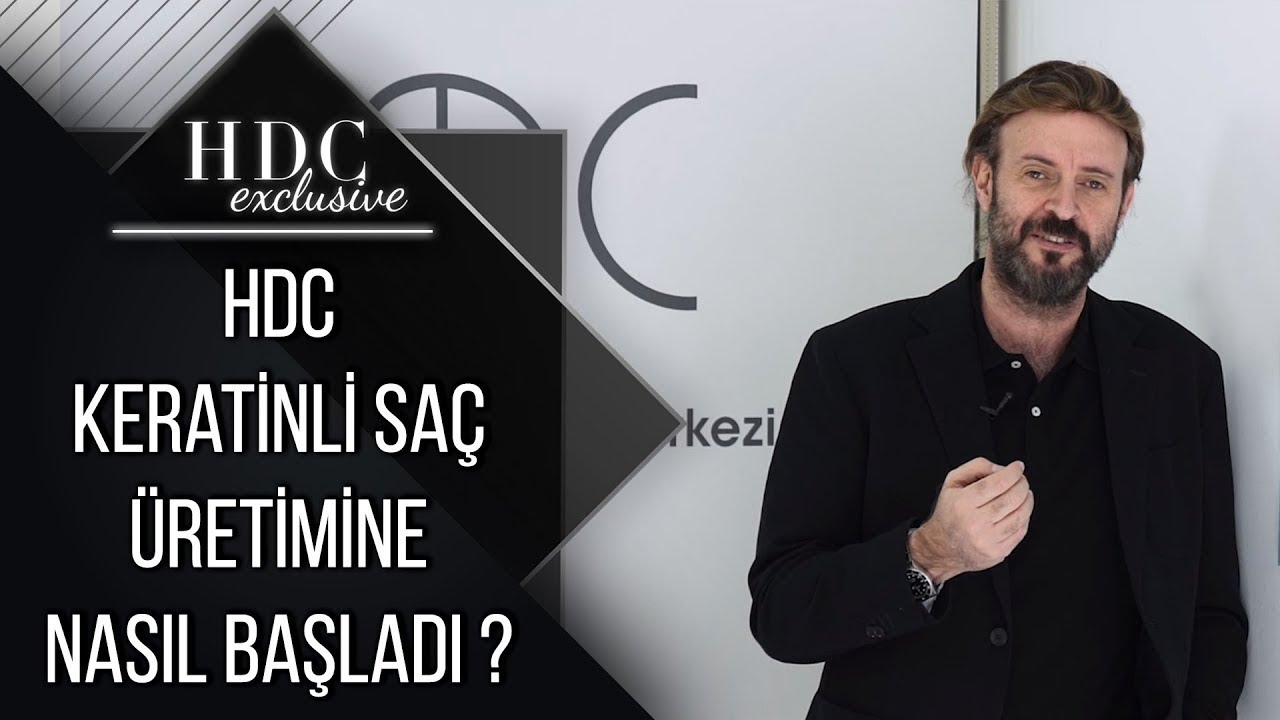 HDC Keratinli Saç Üretimine Nasıl Başladı?